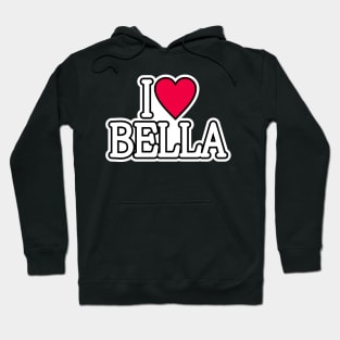 I Love Bella Hoodie